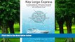 Buy Paul Michael Day Key Largo Express: A Couple Explores the ICW from the Chesapeake Bay to the