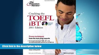 READ PDF [DOWNLOAD] Cracking the TOEFL iBT with CD, 2011 Edition (Test Preparation) READ ONLINE