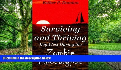 Buy NOW Esther P. Domian Surviving and Thriving: Key West During the Zombie Apocalypse  Audiobook