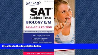 READ THE NEW BOOK  Kaplan SAT Subject Test Biology E/M 2010-2011 Edition (Kaplan SAT Subject