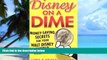 Buy Chris Carlson Disney on a Dime: Money-Saving Secrets for Your Walt Disney World Vacation  PDF
