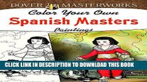 [PDF] FREE Dover Masterworks: Color Your Own Spanish Masters Paintings (Adult Coloring) [Download]