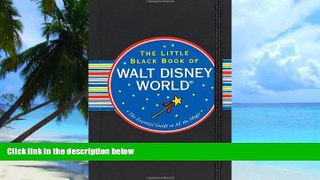 Buy NOW Rona Gindin Little Black Book of Walt Disney World: The Essential Guide to All the Magic