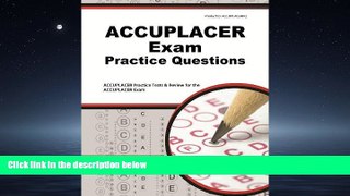 READ book ACCUPLACER Exam Practice Questions: Practice Tests   Review for the ACCUPLACER Exam BOOK