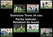 Exercices tronc et cou : partie latérale - rotation du buste