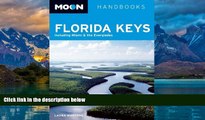 Buy  Moon Florida Keys: Including Miami   the Everglades (Moon Handbooks) Laura Martone  Full Book