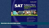 READ book Kaplan SAT Subject Test: Mathematics Level 2, 2008-2009 Edition (Kaplan SAT Subject