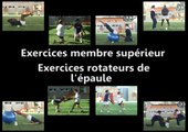 Exercices membre supérieur :  exercices rotateur de l'épaule
