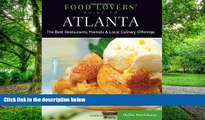 Malika Harricharan Food Lovers  Guide toÂ® Atlanta: The Best Restaurants, Markets   Local Culinary