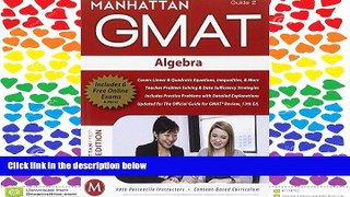 READ PDF [DOWNLOAD] Algebra GMAT Strategy Guide, 5th Edition (Manhattan GMAT Preparation Guide: