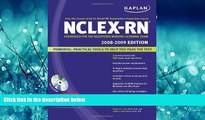 READ book Kaplan NCLEX-RN Exam 2008-2009 with CD-ROM: Strategies for the Registered Nursing
