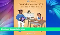 Deals in Books  Pre-Calculus and SAT Lecture Notes Vol.2: SAT Math Preparation and Precalculus