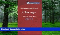 Michelin Michelin Red Guide Chicago, 2011: Restaurants   Hotels (Michelin Red Guide Chicago:
