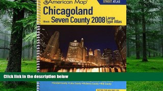 Buy  American Map 2008 Chicagoland Illinois, Seven County Atlas (American Map Chicagoland