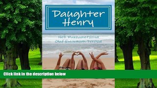 Buy Dr Olaf Hoeckmann-Percival Daughter Henry: The True Story of a Russian Exchange Student to the