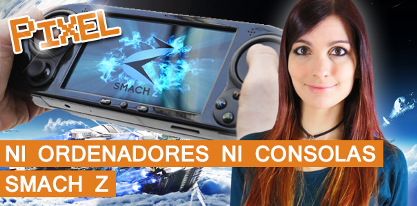 El Píxel: Ni ordenadores Ni consolas: SMACH Z
