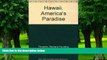Buy Barbara Paulding Thrasher Hawaii, America s Paradise  On Book