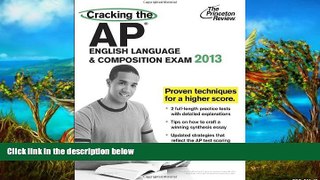 Big Sales  Cracking the AP English Language   Composition Exam, 2013 Edition (College Test