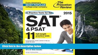 Deals in Books  11 Practice Tests for the SAT and PSAT, 2015 Edition (College Test Preparation)