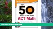 Deals in Books  McGraw-Hill s Top 50 Skills for a Top Score: ACT Math (Top 50 Skills for a Top