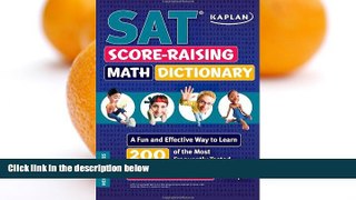 Deals in Books  Kaplan SAT Score-Raising Math Dictionary: A Fun and Effective Way to Learn 200 of