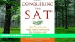 Must Have  Conquering the SAT: How Parents Can Help Teens Overcome the Pressure and Succeed  BOOOK