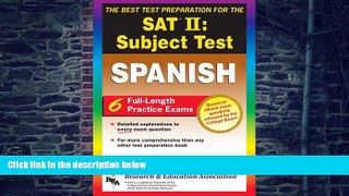 READ FULL  SAT II: Spanish Reading Test (REA) -- The Best Test Prep for the SAT II (Test Preps)