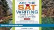 Buy NOW  Ace the SAT Writing Even If You Hate to Write  Premium Ebooks Online Ebooks