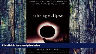 Must Have  Defining Eclipse: Vocabulary Workbook for Unlocking the SAT, ACT, GED, and SSAT