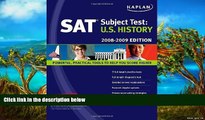 Deals in Books  Kaplan SAT Subject Test: U.S. History, 2008-2009 Edition (Kaplan SAT Subject