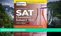 Big Sales  Cracking the SAT Chemistry Subject Test, 15th Edition (College Test Preparation)