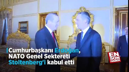 Erdoğan, NATO Genel Sektereti Stoltenberg'i kabul etti