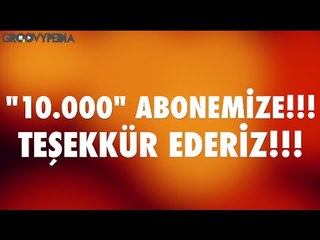 +10.000 Abonemize Teşekkür Ederiz!!! Bu Video Sizler İçin!