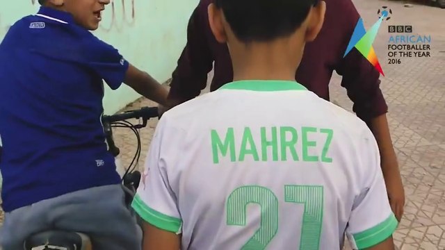 BBC African Footballer Of The Year - Reportage sur Riyad Mahrez
