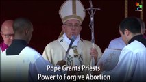 Pope Grants Priests Power to Forgive Abortion