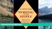 Deals in Books  Working in the Middle: Strengthening Education and Training for the Mid-Skilled