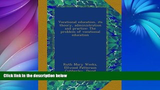 Deals in Books  Vocational education, its theory, administration and practice: The problem of