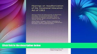 Buy NOW  Hearings on reauthorization of the Vocational Education Act of 1963: Hearings before the