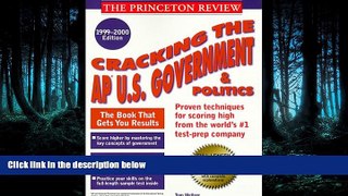 READ THE NEW BOOK Princeton Review: Cracking the AP: U.S. Government and Politics, 1999-2000