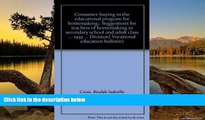 Deals in Books  Consumer-buying in the educational program for homemaking;: Suggestions for