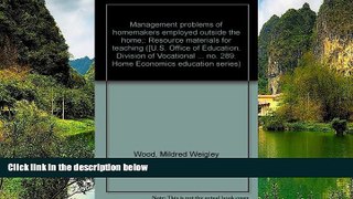 Big Sales  Management problems of homemakers employed outside the home;: Resource materials for