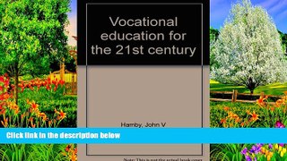 Buy NOW  Vocational education for the 21st century  Premium Ebooks Online Ebooks