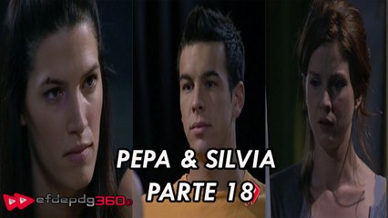 Pepa & Silvia Parte XVIII