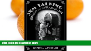 Big Sales  9XM Talking: WHA Radio and the Wisconsin Idea  READ PDF Best Seller in USA