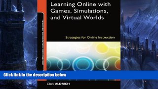 Buy NOW  Learning Online with Games, Simulations, and Virtual Worlds: Strategies for Online