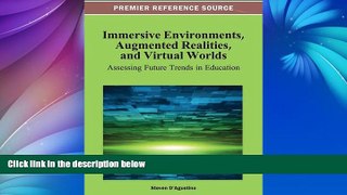 Deals in Books  Immersive Environments, Augmented Realities, and Virtual Worlds: Assessing Future