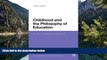 Buy NOW  Childhood and the Philosophy of Education: An Anti-Aristotelian Perspective (Continuum