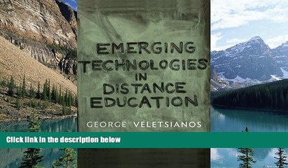 Deals in Books  Emerging Technologies in Distance Education (Issues in Distance Education)  READ