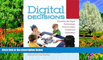 Buy NOW  Digital Decisions: Choosing the Right Technology Tools for Early Childhood Education