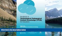 Deals in Books  Handbook of Technological Pedagogical Content Knowledge (TPCK) for  Educators